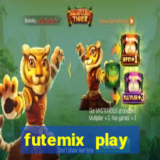 futemix play futebol ao vivo